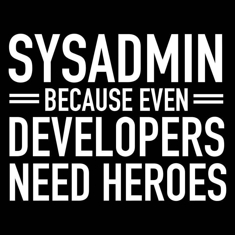 Geek | Sysadmin Hero