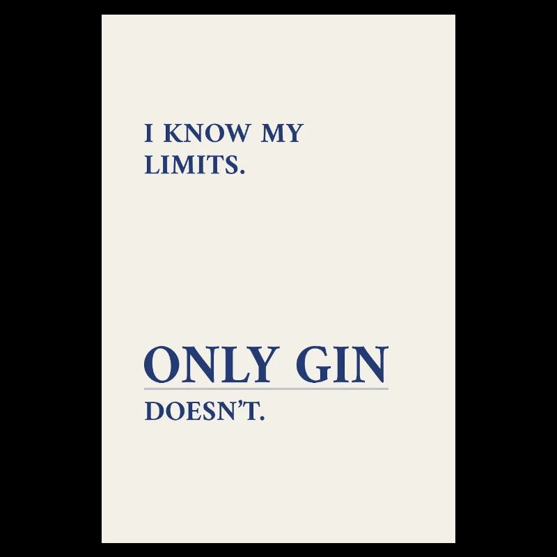 Gin Has No Limits – Minimal Typography Poster