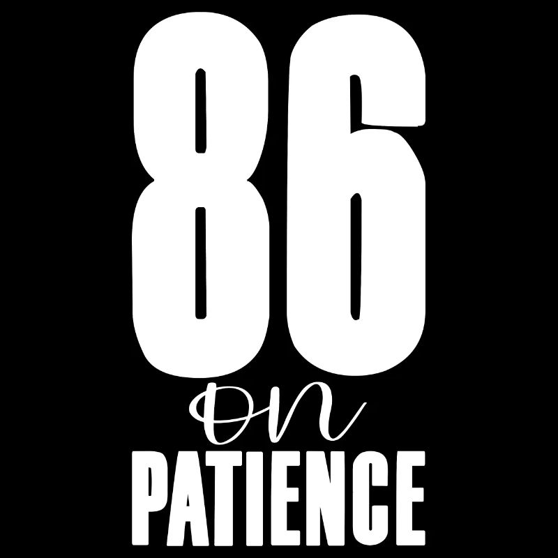 86 On Patience