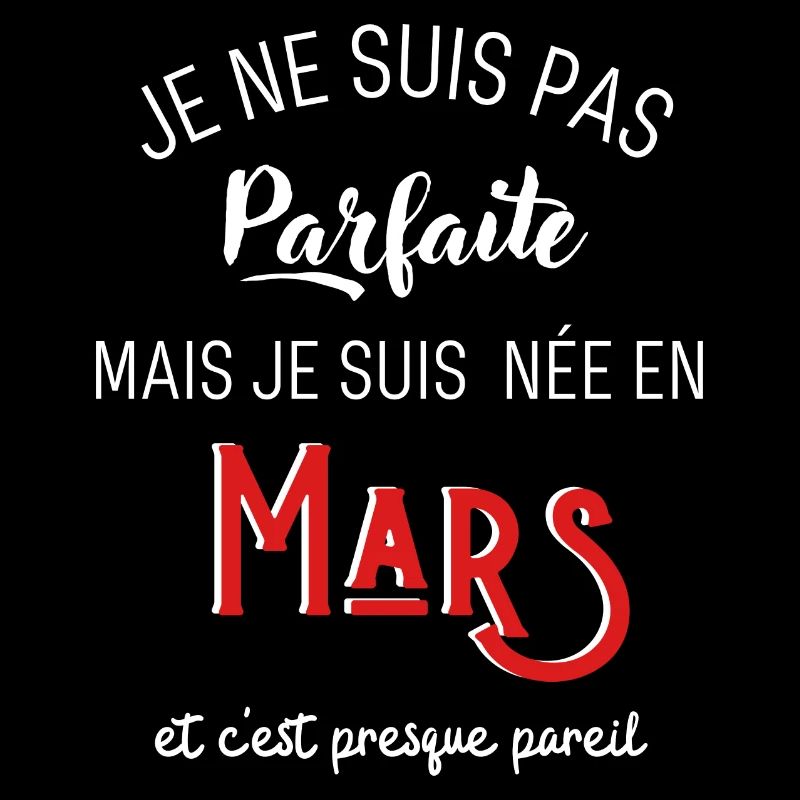 pas parfaite mais née en mars