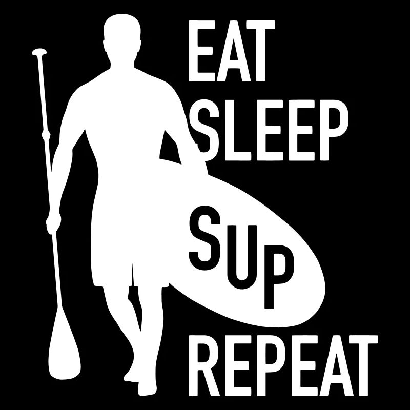 EAT SLEEP SUP REPEAT Stand up paddling gift