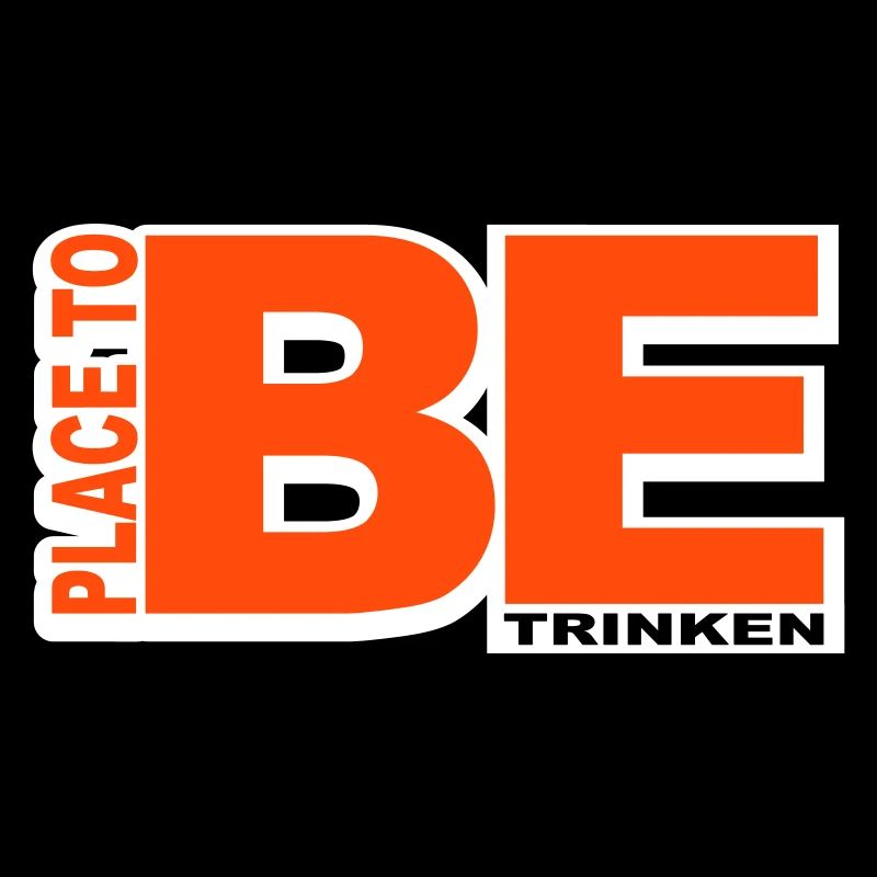 PLACE TO BE - DRINK