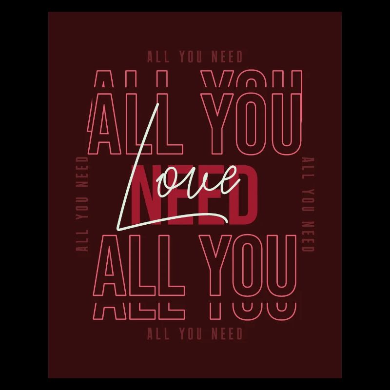 All You Need Love Slogan Statement Design