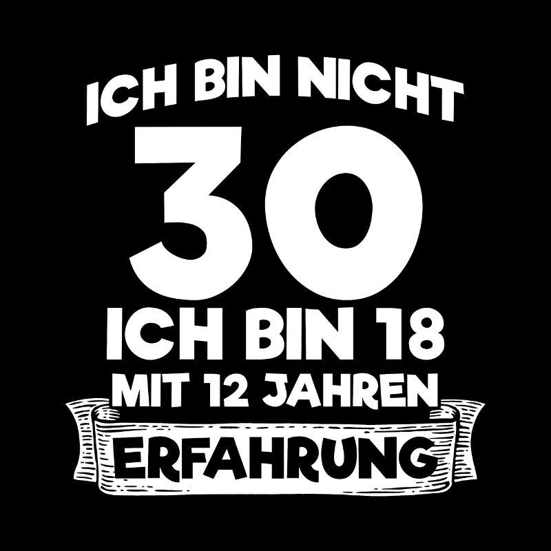 Ich bin nicht 30 - 30. Geburtstag