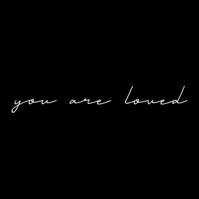 You are loved