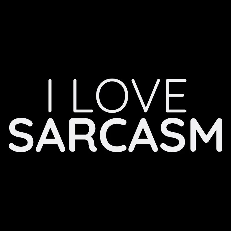 J’aime le sarcasme - Design d’humour de bureau
