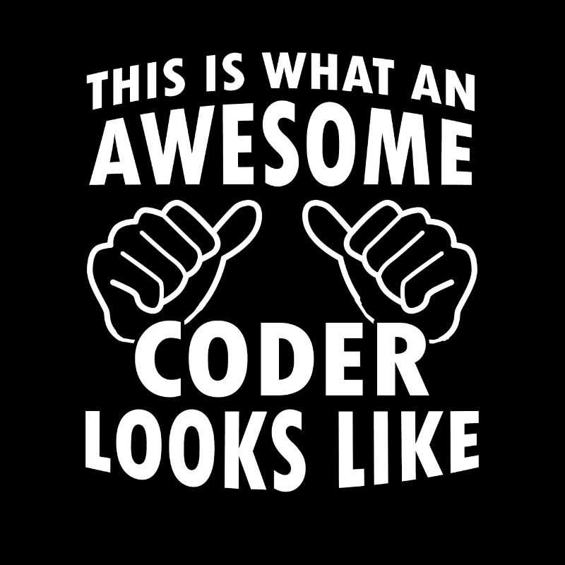 This Is What An Awesome Coder Looks Like Programmi