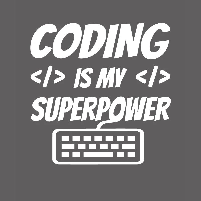 Coding Is My Superpower Programming Coder Computer