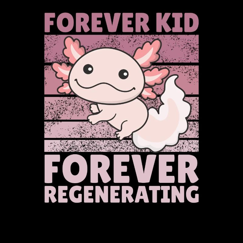Forever kid forever regenerating cute axolotl