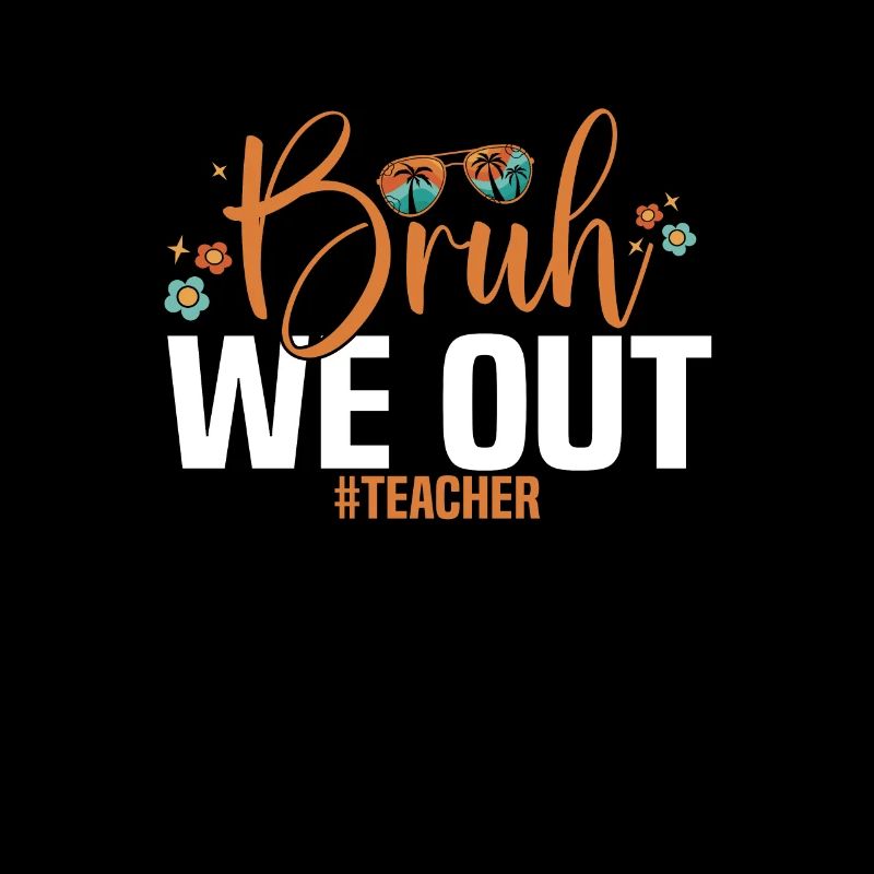 Professeur Bruh We Out dernier jour d’école