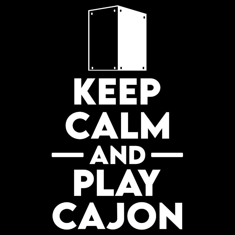 Cajon - Keep calm and play Cajon Spieler