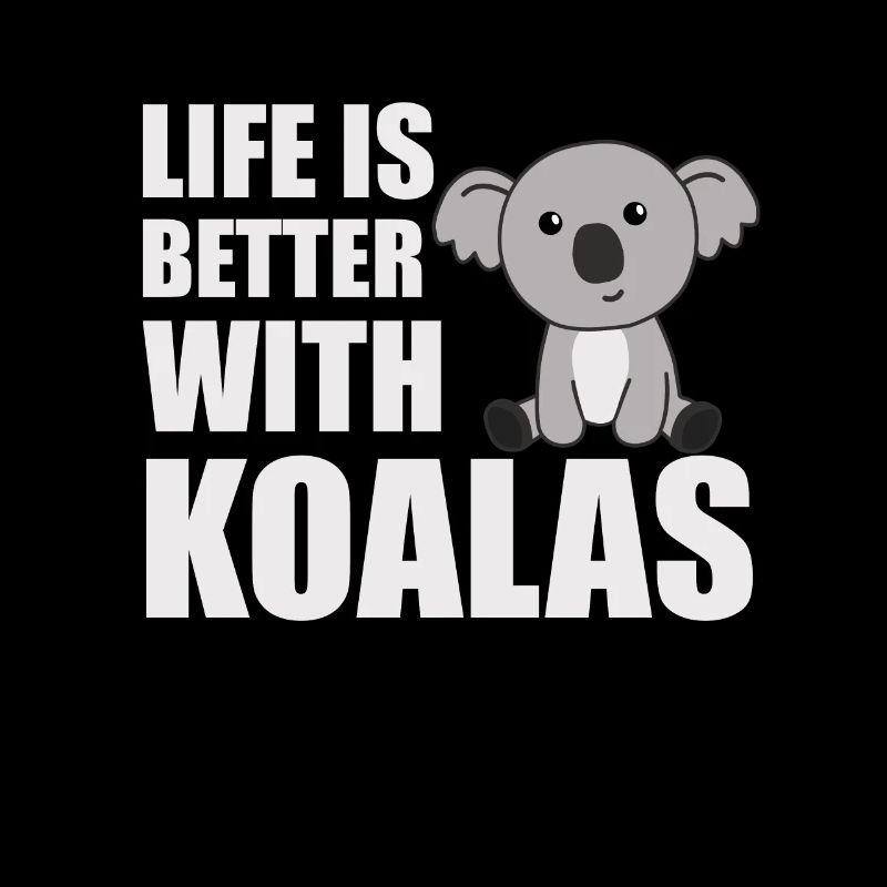 Life is better with koalas doux koala