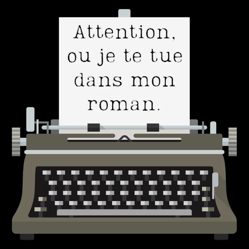 Attention ou je te tue dans mon roman