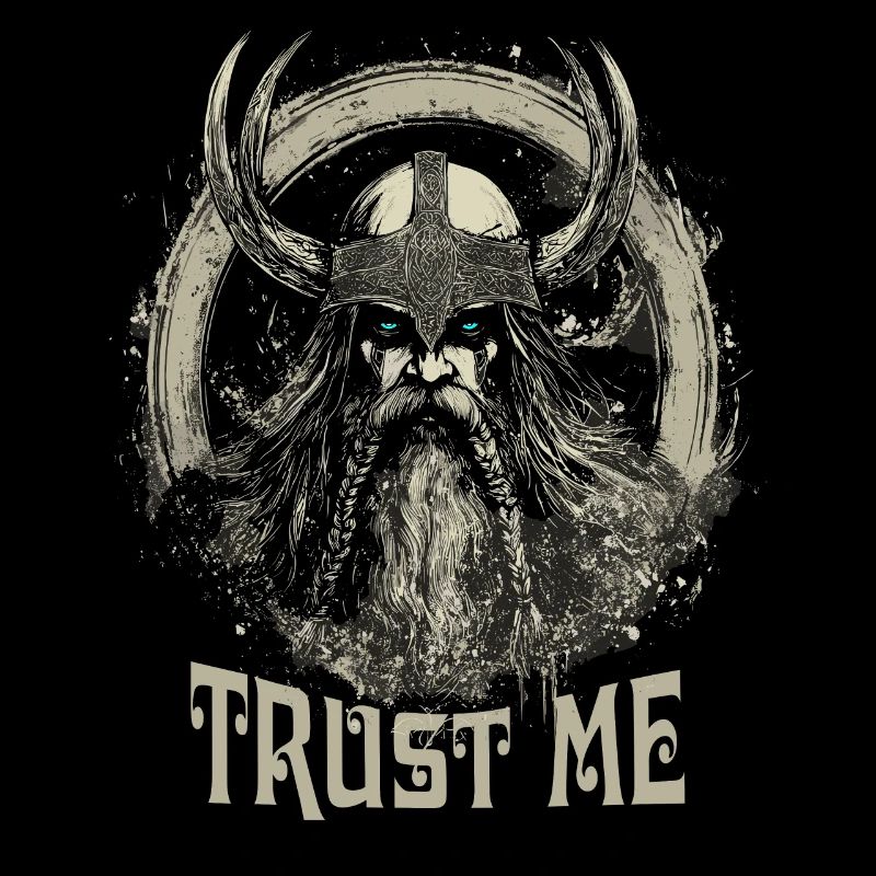 Trust Me Vikings Wikinger Viking Odin