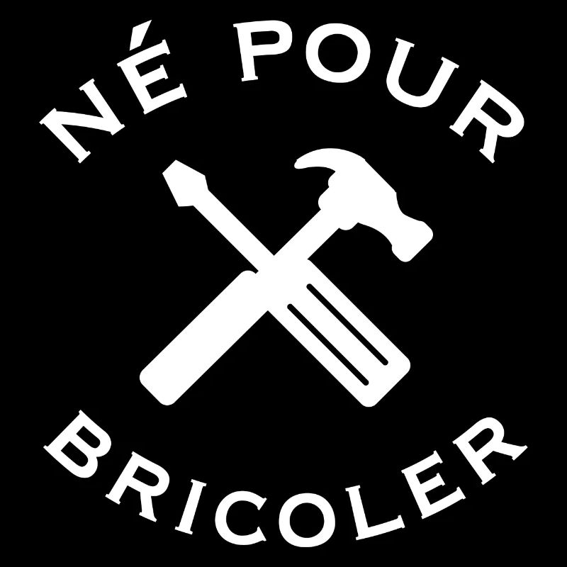 Né pour bricoler