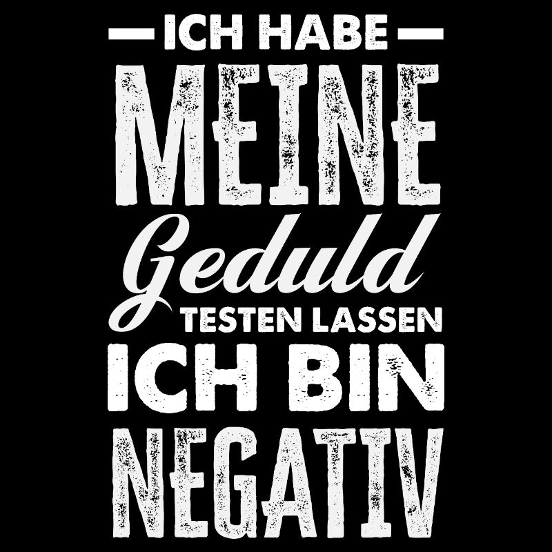 Patience tested – I'm negative