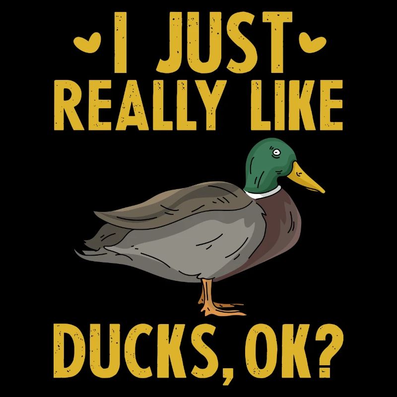 J’aime vraiment les canards OK