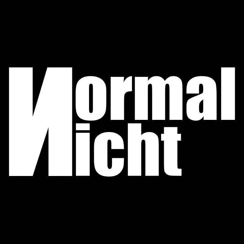 Normal nicht