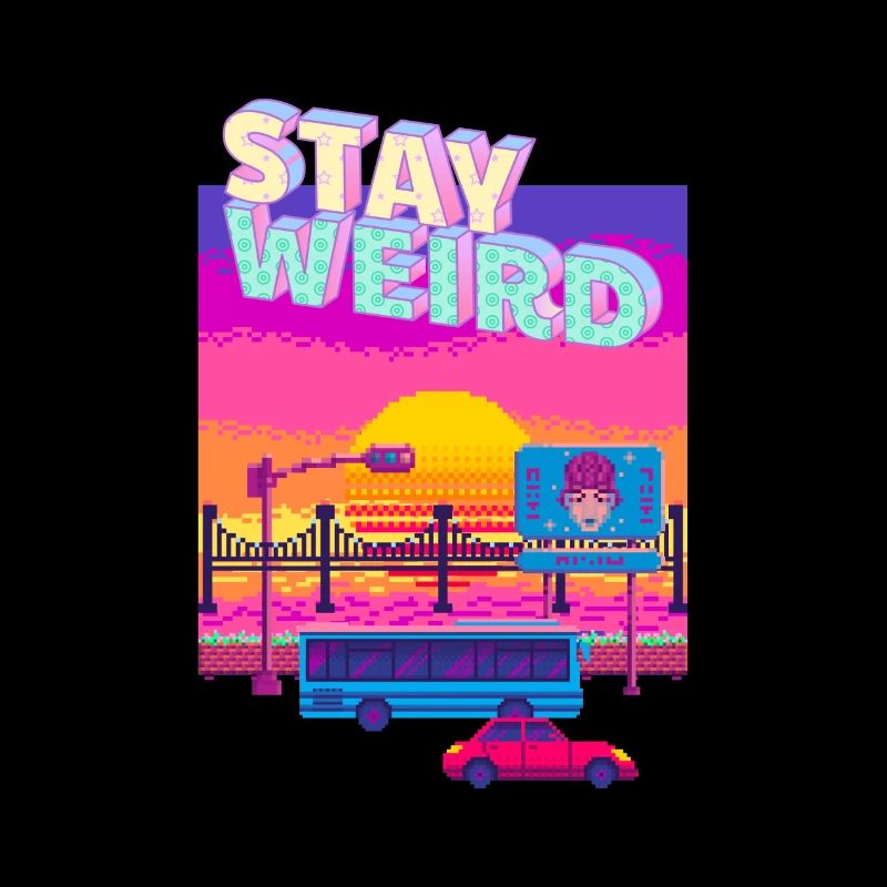 Stay Weird
