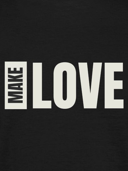 MAKE LOVE