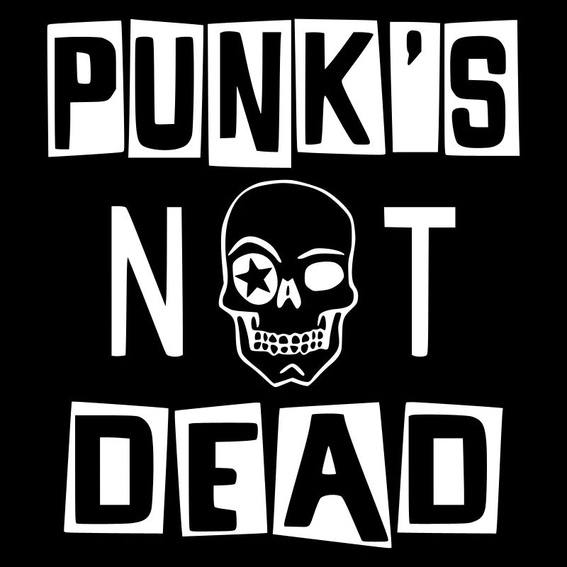 PUNK'S NOT DEAD