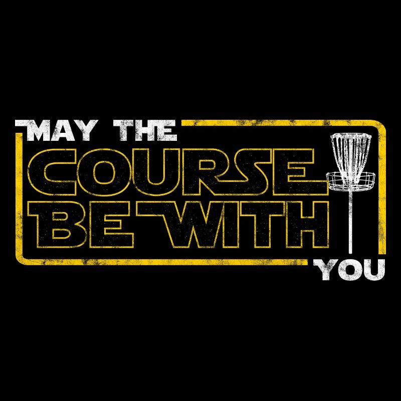 May The Course Be With You Disc Golf Frisbee