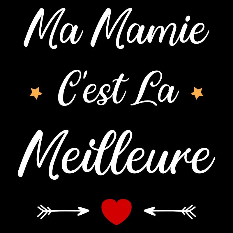 Ma mamie c'est la meilleure