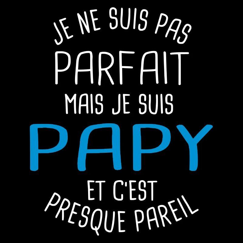 Pas parfait mais papy