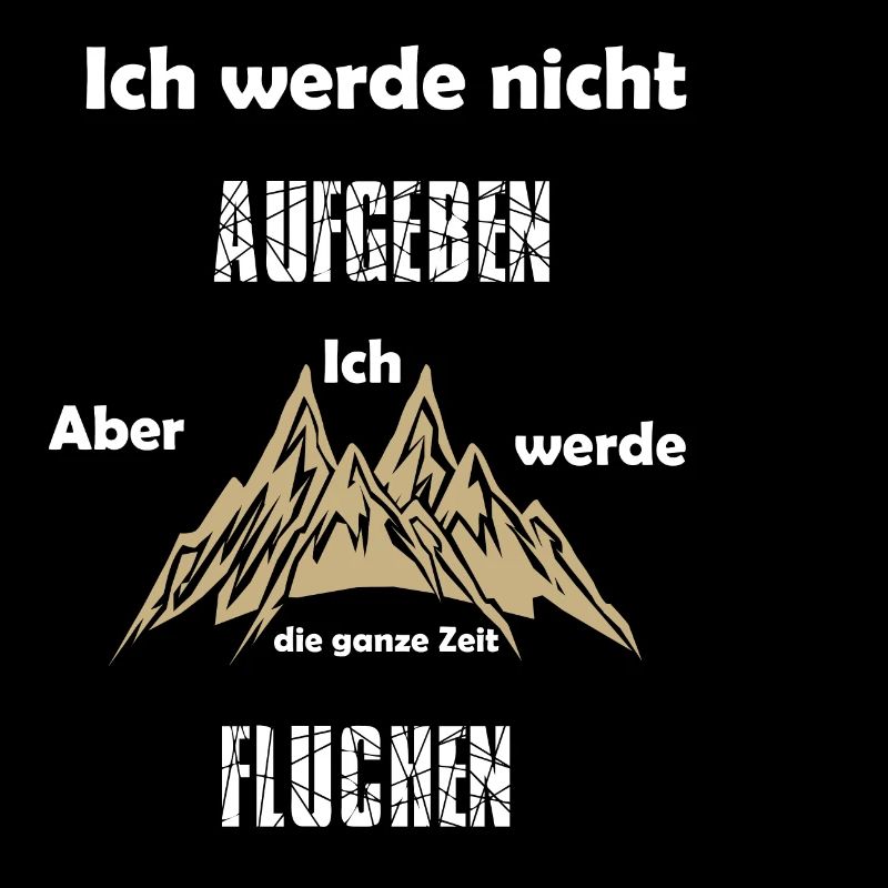 Berge klettern Bergsteiger Spruch