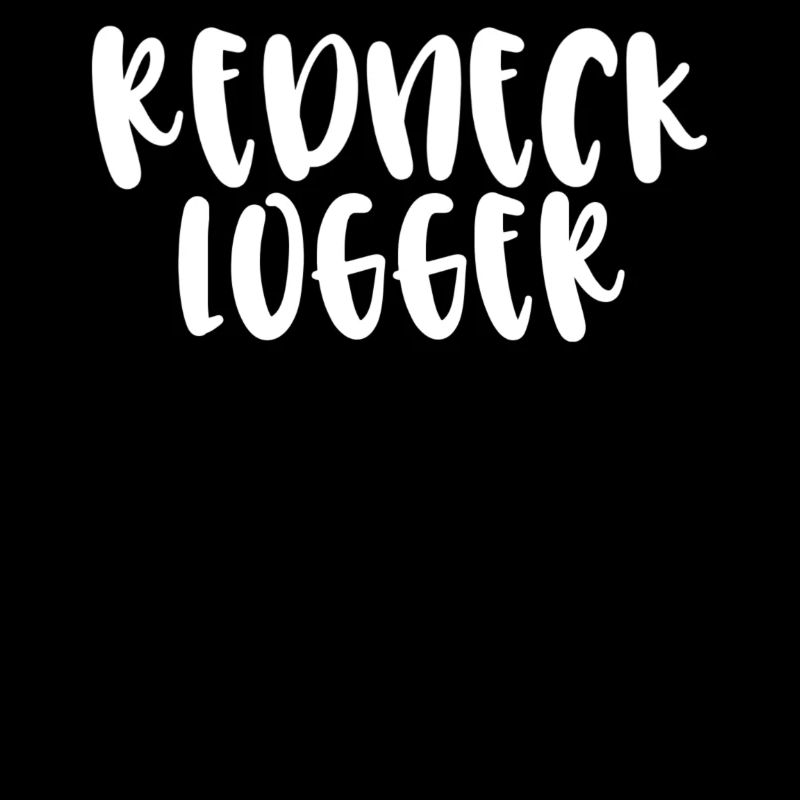 Redneck Logger