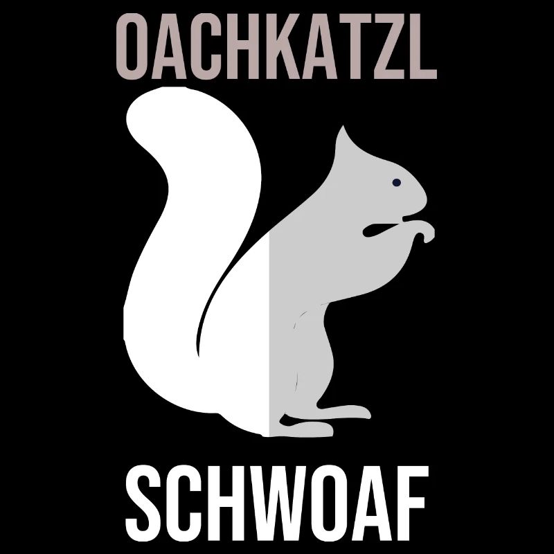 oachkatzlschwoaf