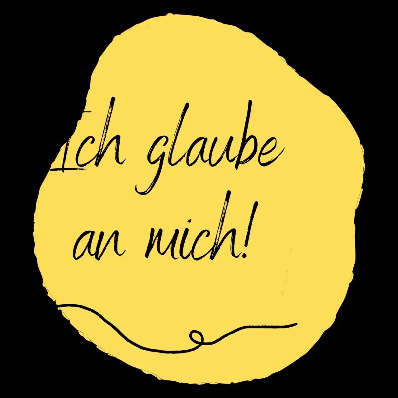 Ich glaube an mich!