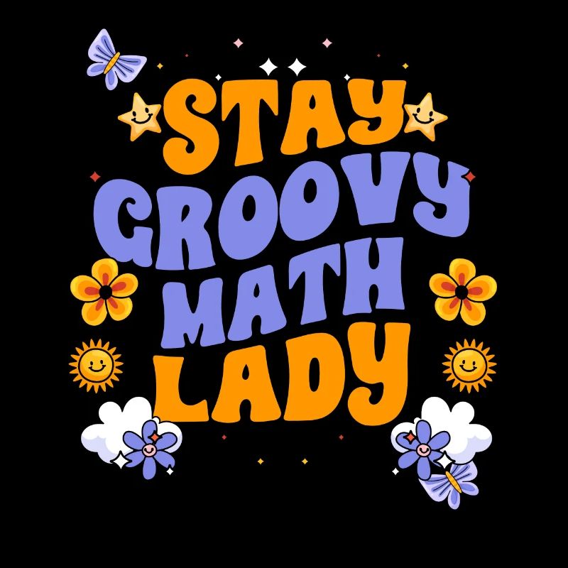 Retro Stay Groovy Math Lady For A Groovy