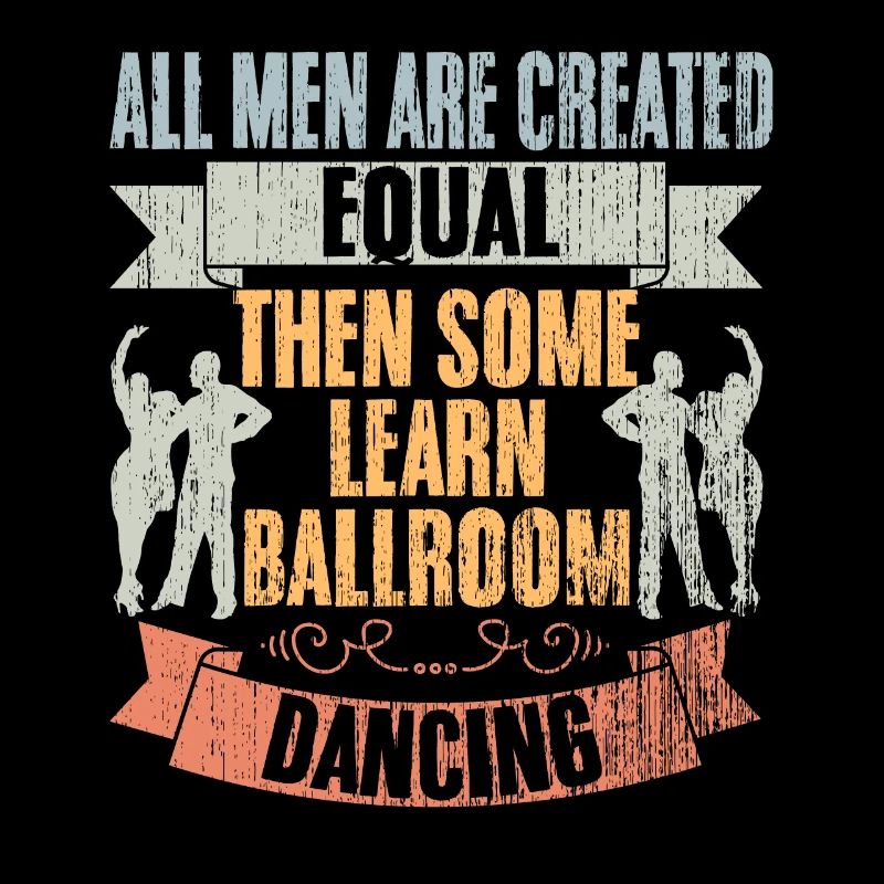 All Men Are Created Equal Retro Ballroom Dancing
