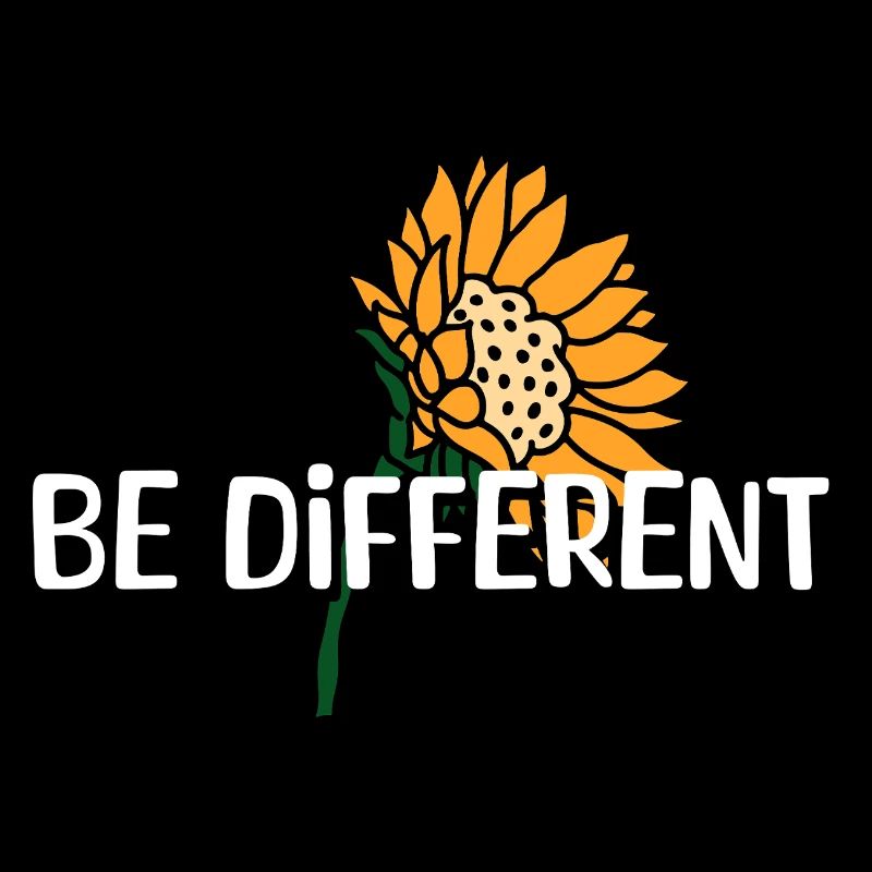 BE DIFFERENT Sunflower Self Love Positivity