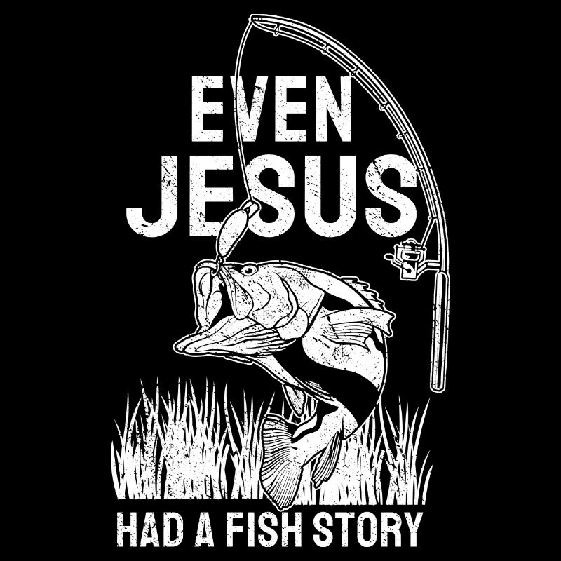 Pêche Pêche Pêcheur Même Jésus avait une histoire de poisson