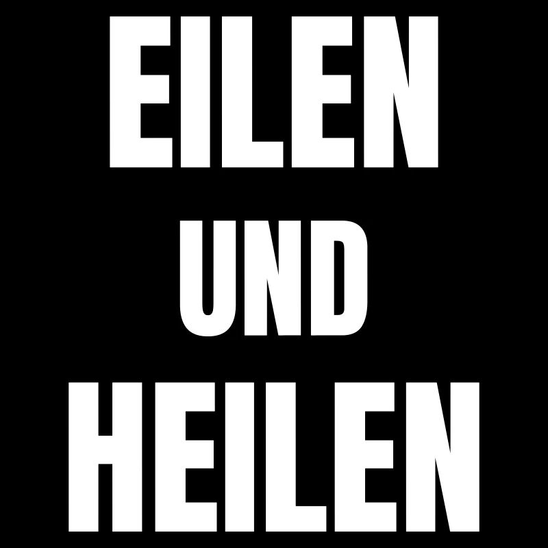 Eilen und Heilen