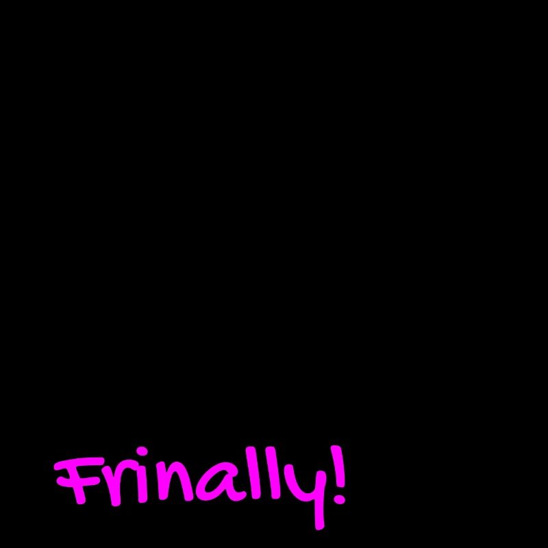 Frinally or It's Friday, Finally.