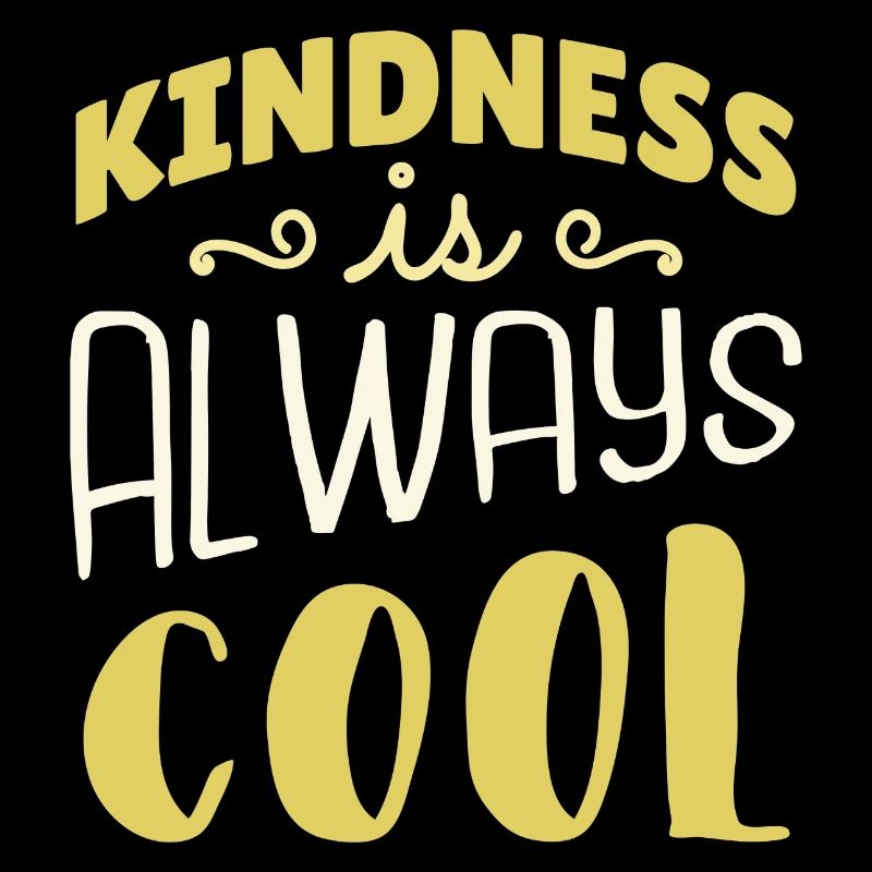 Kindness is alway cool! Freundlichkeit ist cool!