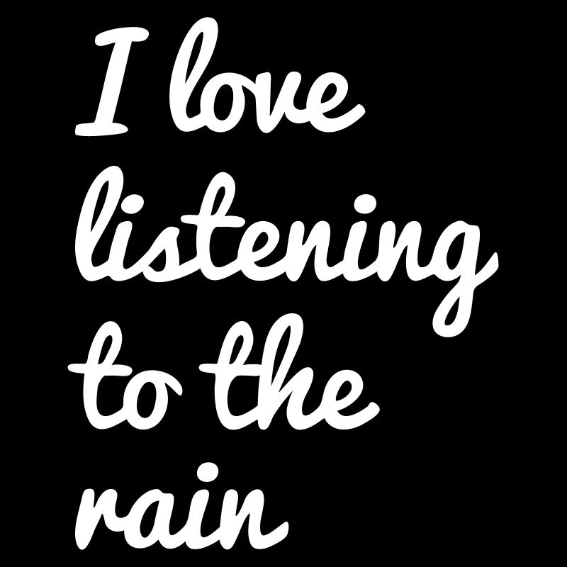 J’adore écouter la pluie Regen