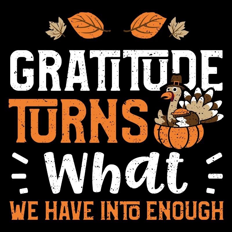 La gratitude transforme ce que nous avons...