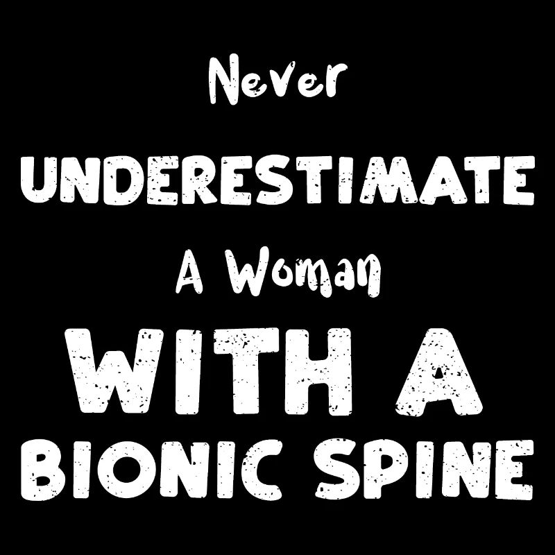 Never Underestimate A Woman With...