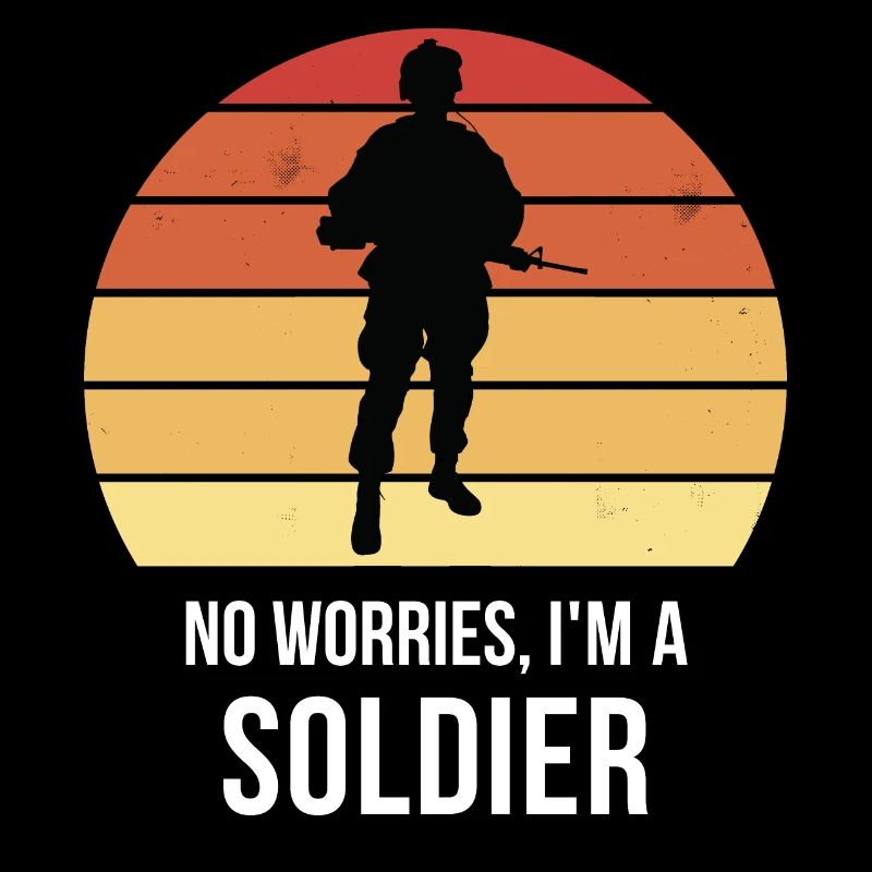 Keine Sorge, ich bin ein Soldat