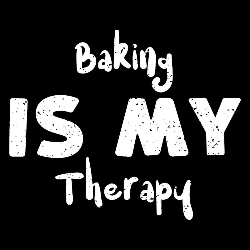 Baking Is My Therapy - Baking