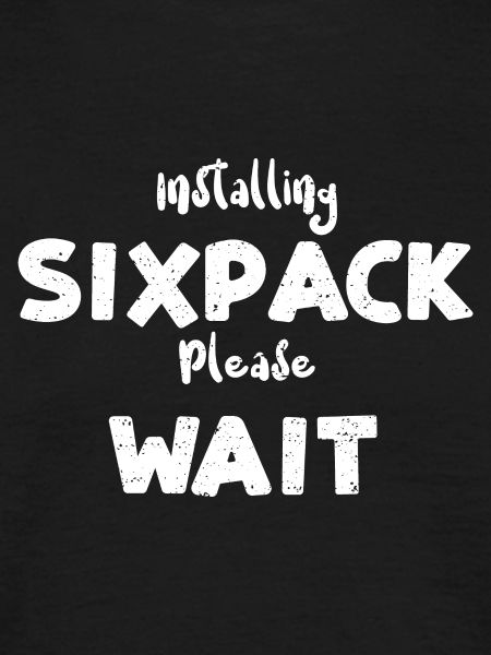 Installing Sixpack Please Wait