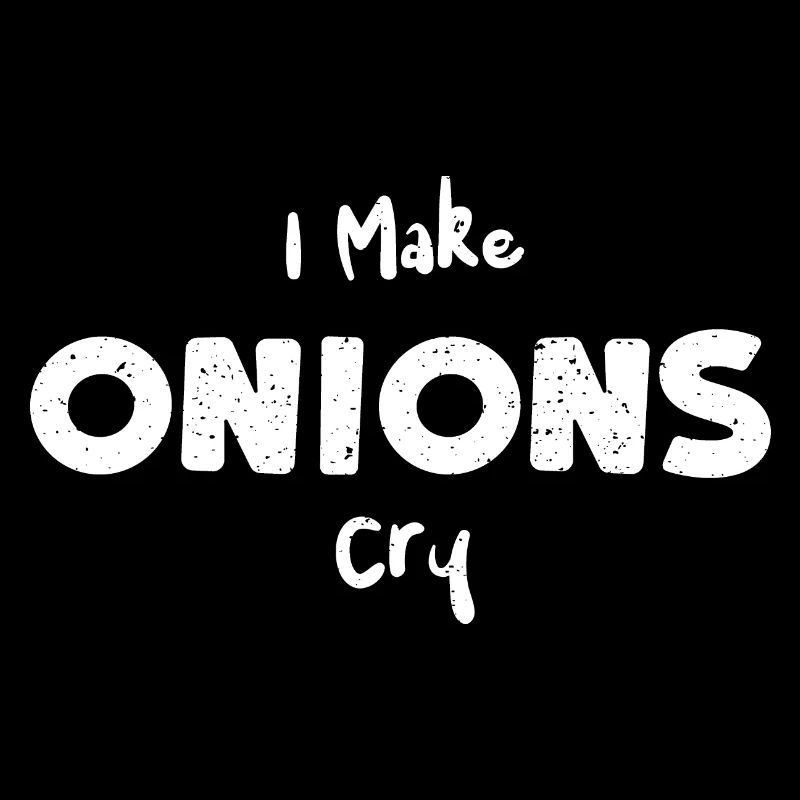 I Make Onions Cry - Vegetables
