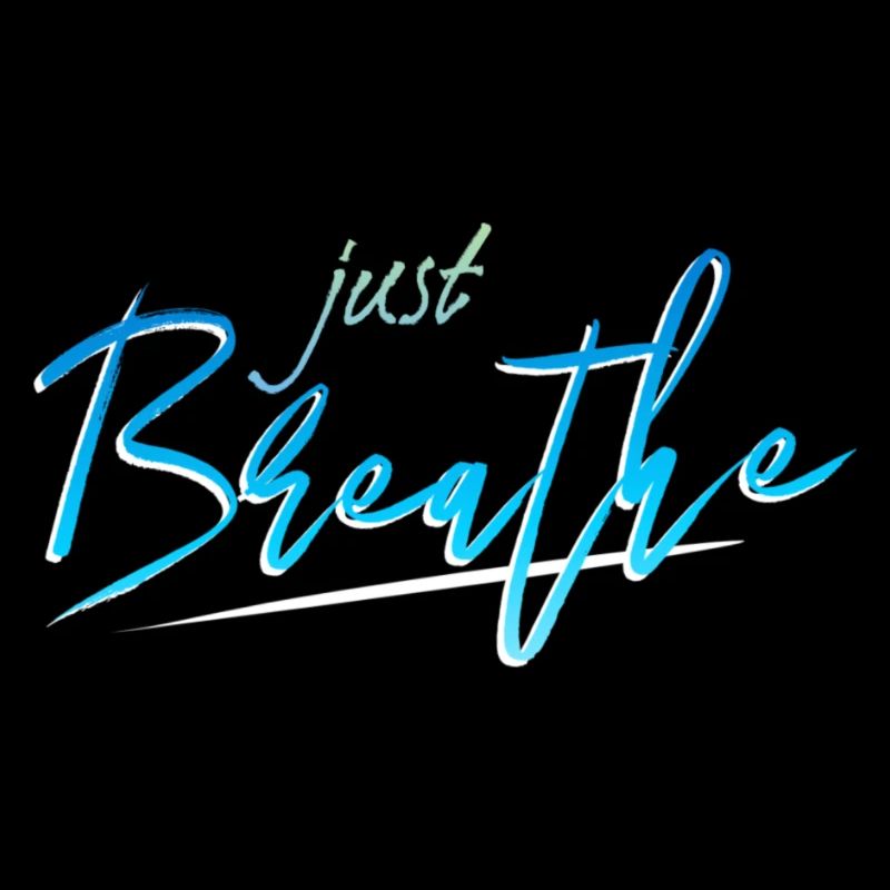 Just Breathe