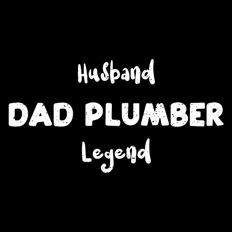 Husband Dad Plumber Legend - Dad