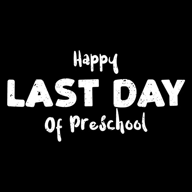 Joyeux dernier jour de maternelle