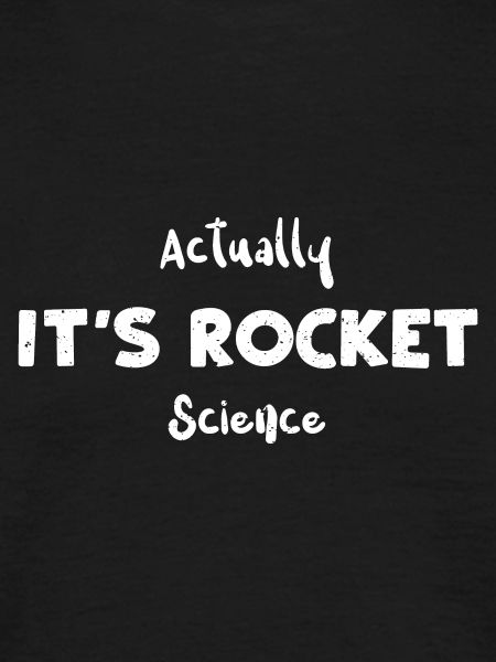 Actually It's Rocket Science